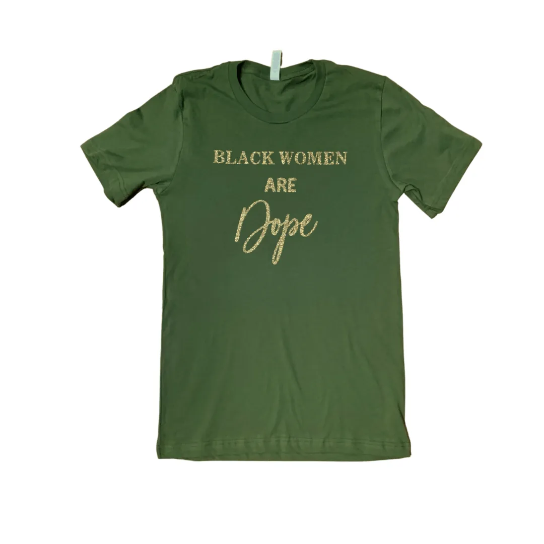 Black Women Are Dope Tees